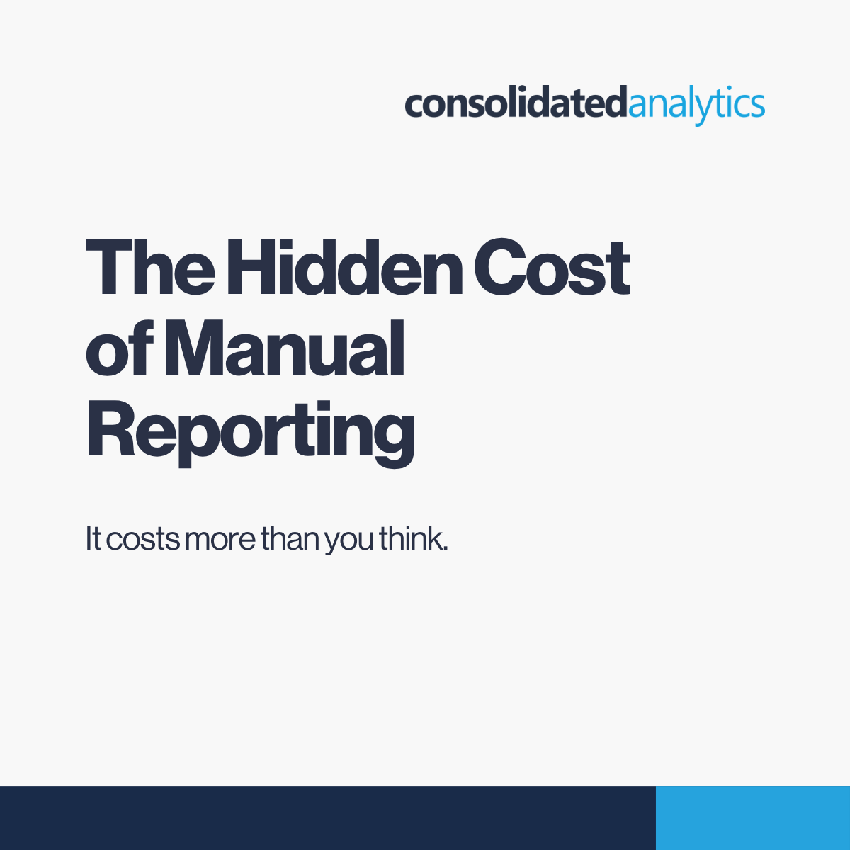 What Manual Reporting Is Actually Costing You